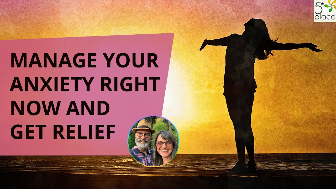 Manage your anxiety right now and get relief