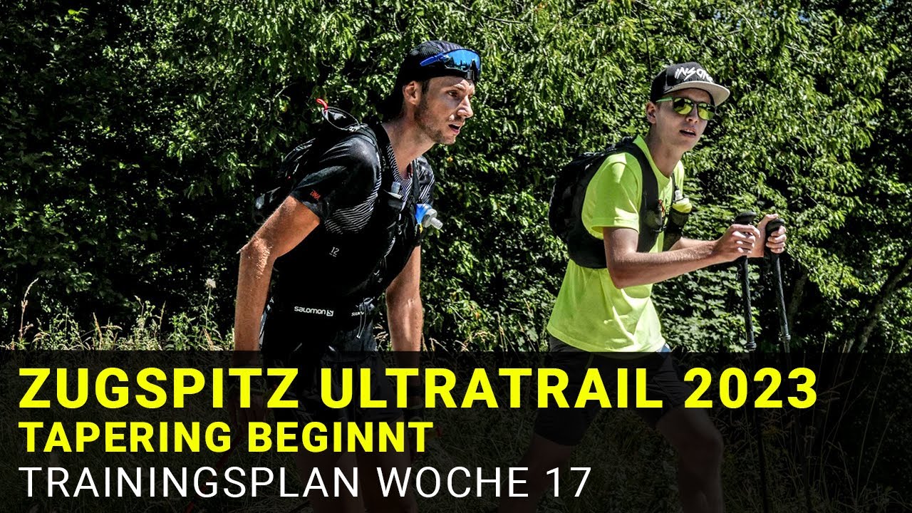 FINALE WOCHE + TAPERING  | Zugspitz Ultra Trail Tagebuch W17