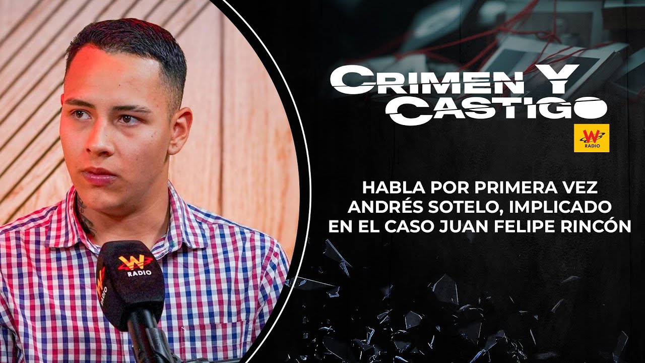¿Qué pasó con Juan Felipe Rincón? Habla Andrés Sotelo, implicado en el caso | Crimen y Castigo