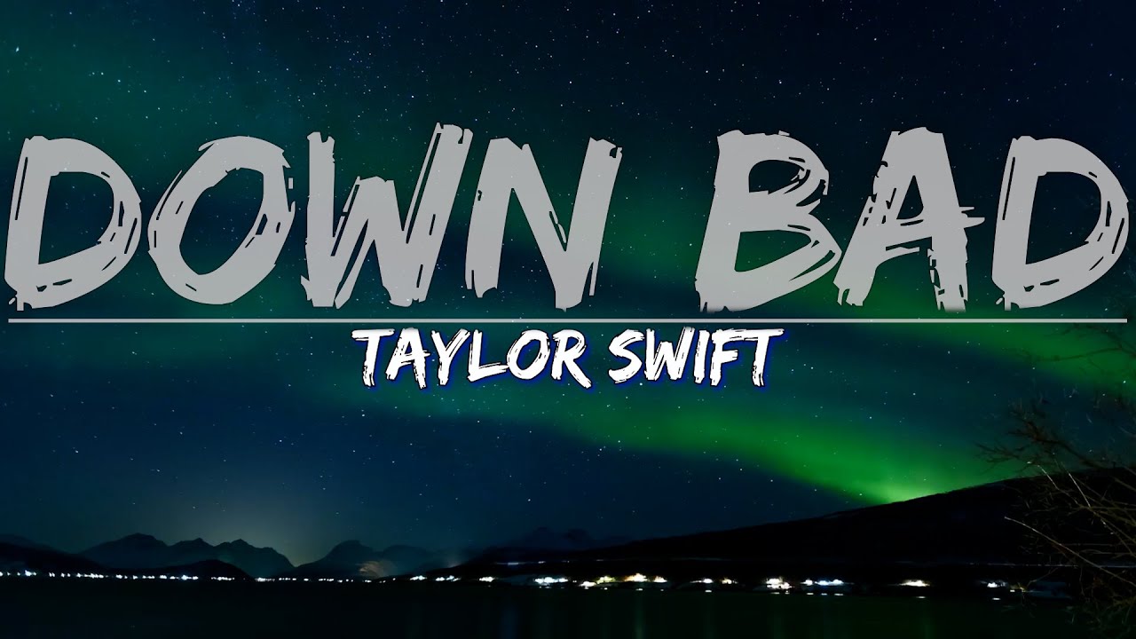 Taylor Swift - Down Bad (Clean) (Lyrics) - Audio at 192khz
