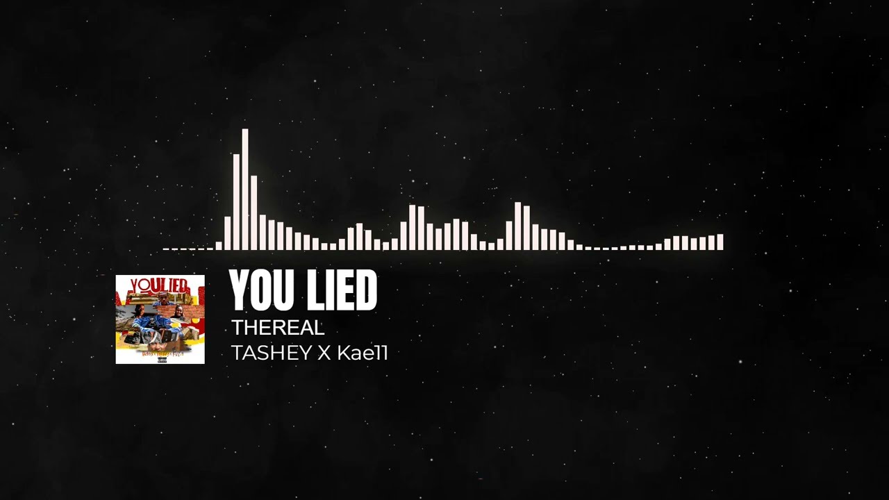 Thereal_ -You lied ft Tashey, Kve11(OFFICIAL AUDIO)