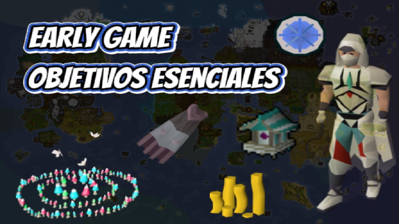 Early Game OSRS: Objetivos Esenciales (Main + Ironman) | Todo lo que tu Cuenta Necesita