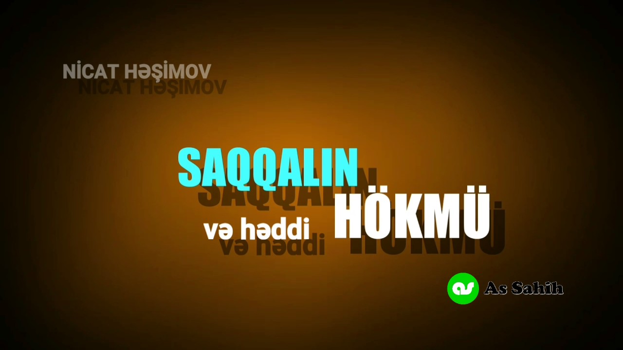 Saqqalın hökmü və həddi. - Nicat Həşimov