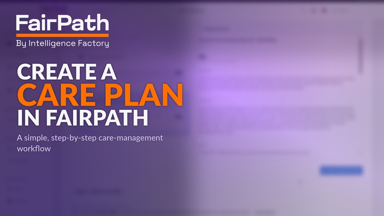 How to Create a Care Plan in FairPath | Step-by-Step Workflow Demo