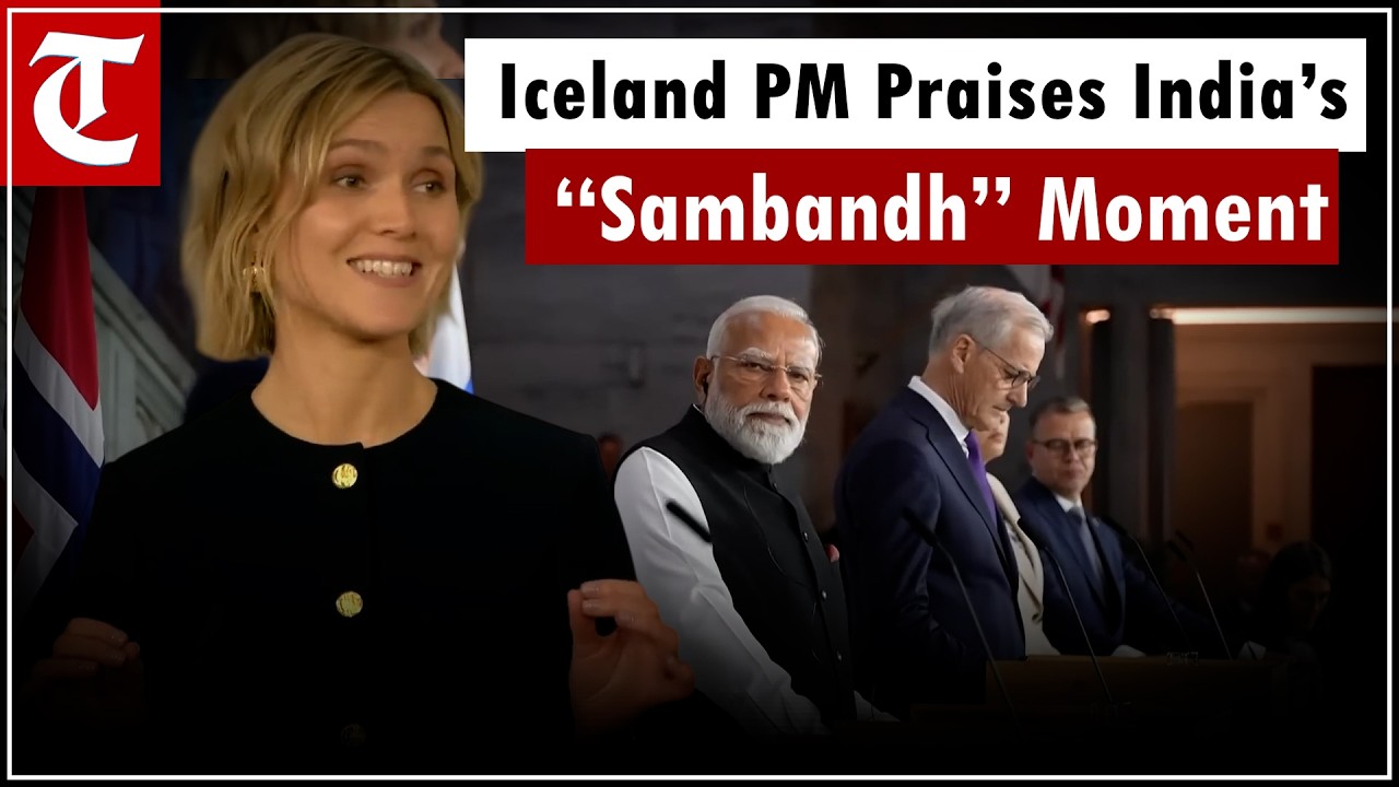 &ldquo;I Love That Word &lsquo;Sambandh&rsquo;: Iceland PM Highlights Strong India Ties at Nordic Summit&rdquo;