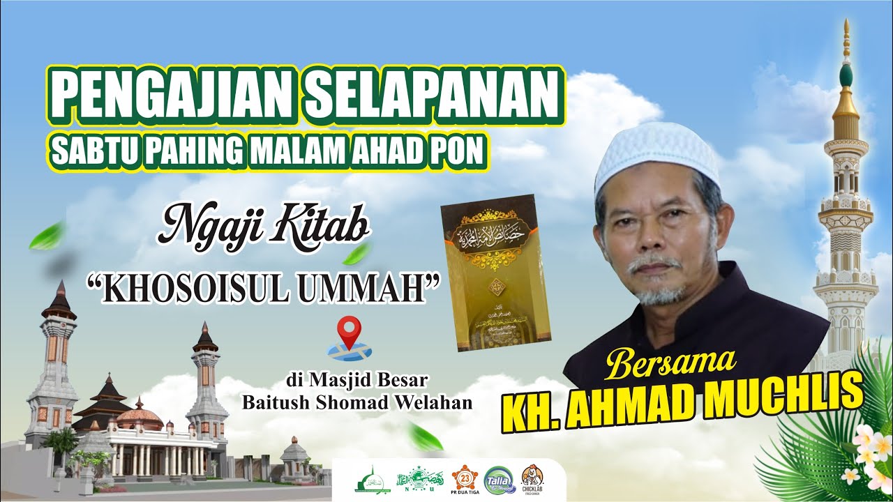 SELAPANAN RUTIN MALAM AHAD PON - KH. AHMAD MUCHLIS - WELAHAN - NGAJI KITAB KHOSOISUL UMMAH