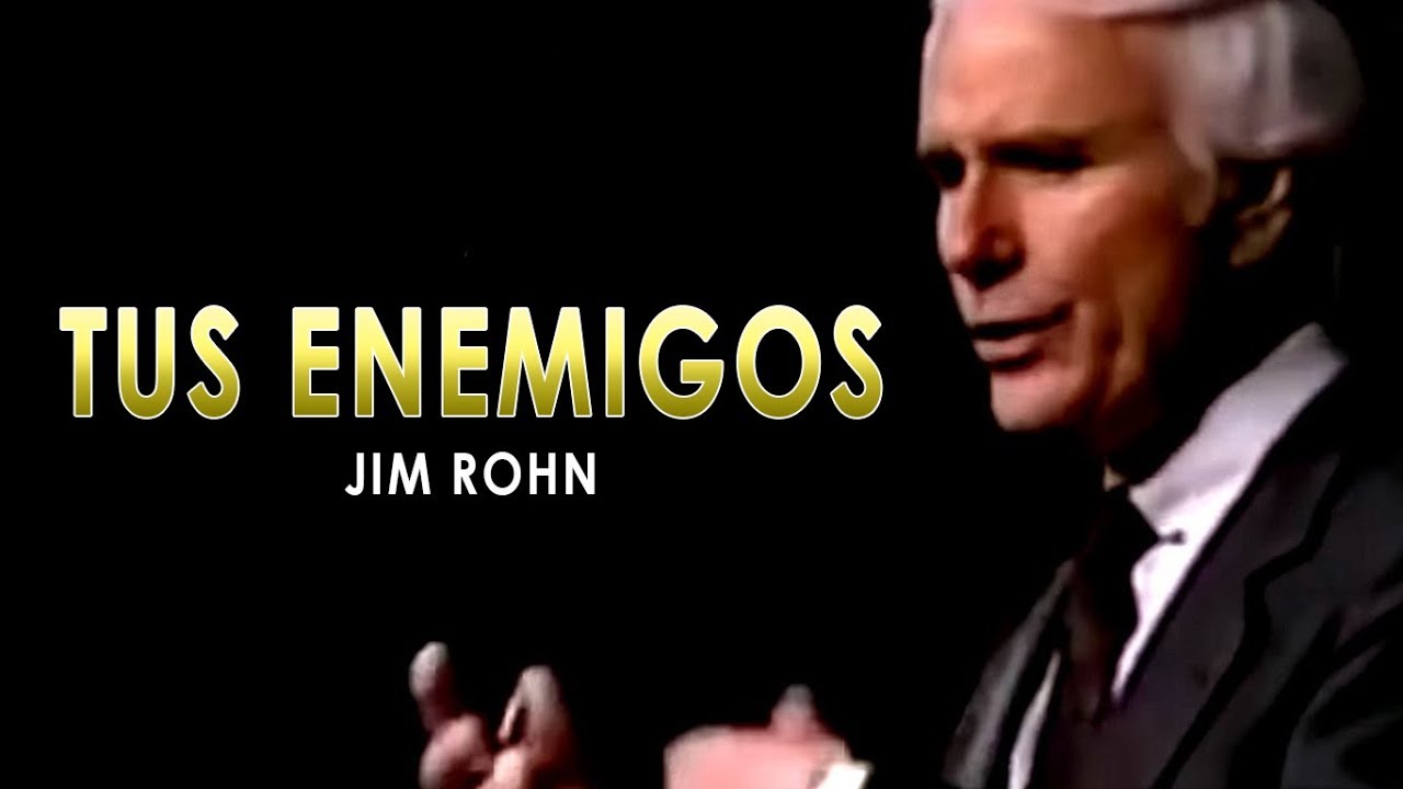 Tus Enemigos - Jim Rohn en Español