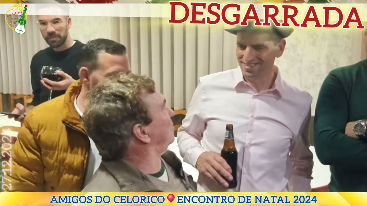 𝐃𝐄𝐒𝐆𝐀𝐑𝐑𝐀𝐃𝐀 💥Amigos do Celorico 🌟Encontro de Natal 😄Baixinho 🔴Leituga 🪗David Coimbra 👏Celorico 🎙Luzio