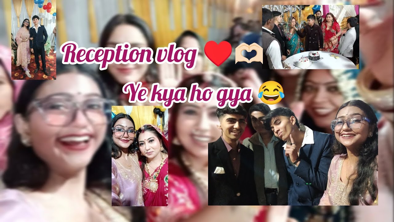 Reception me ye kya hua😢😂