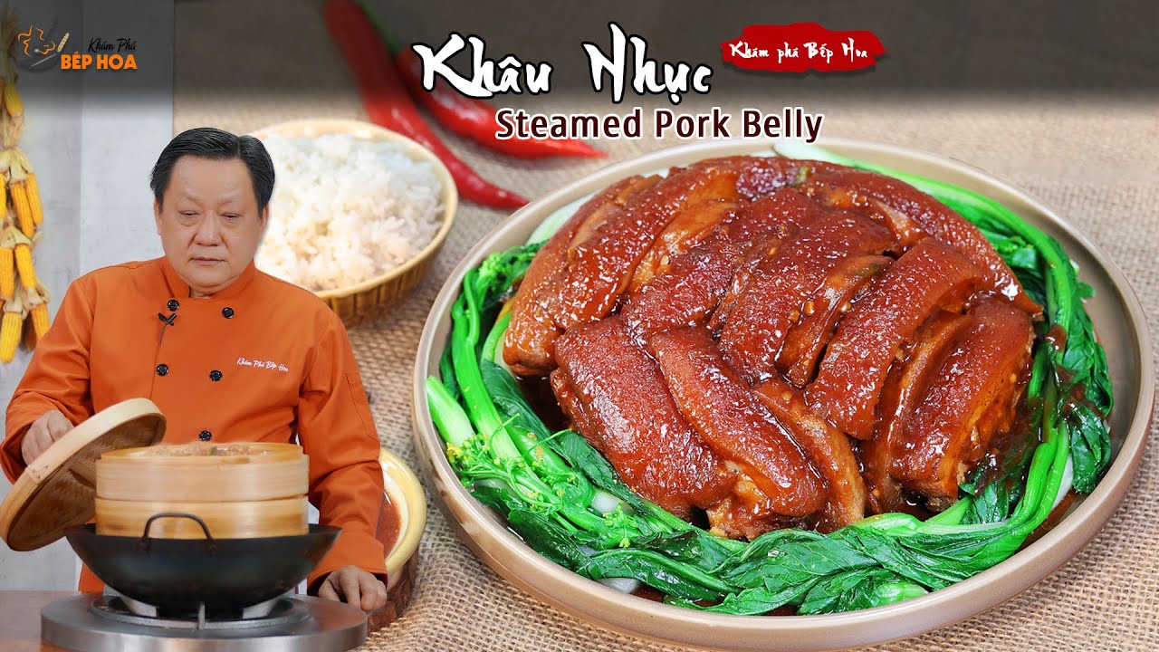 Cách làm Khâu Nhục ngon của người Quảng Đông - Steamed Pork Belly Recipe (Engsub)