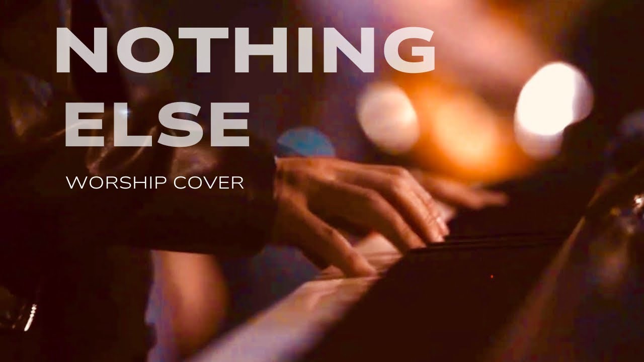Nothing Else by Cody Carnes //  Church Of the Valley Live Cover