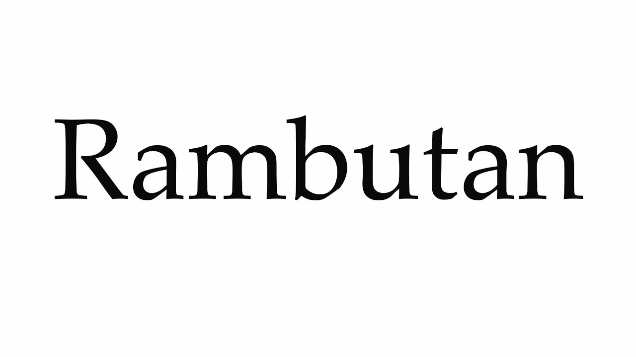 How to Pronounce Rambutan