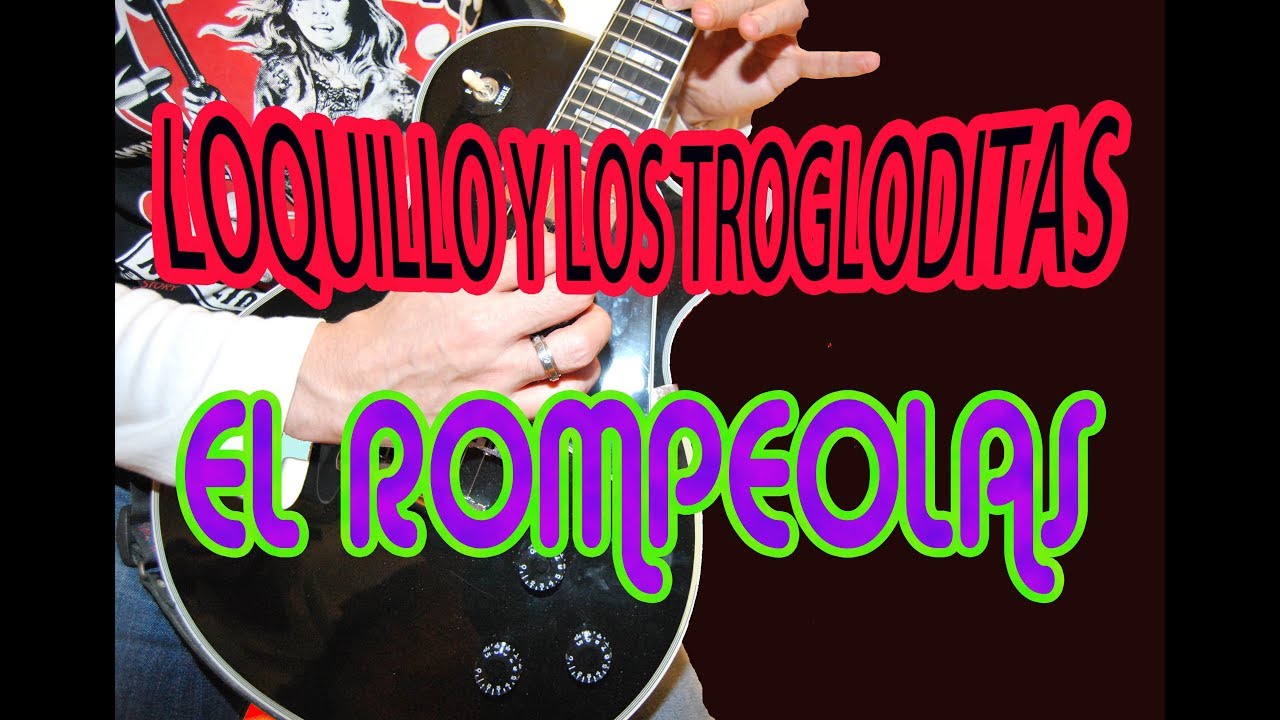 COMO TOCAR EL ROMPEOLAS/LOQUILLO Y TROGLODITAS EN GUITARRA