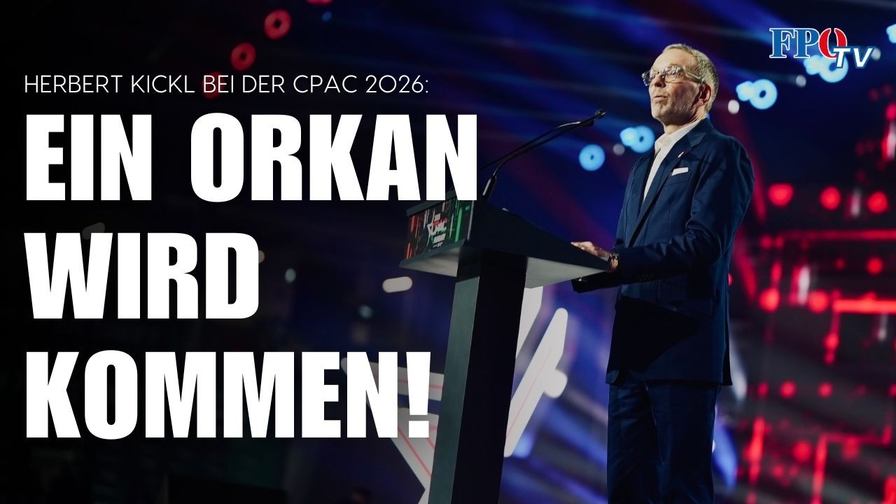 Herbert Kickl-Rede bei der CPAC 2026 in Ungarn &ndash; diesen Plan will er vereiteln!