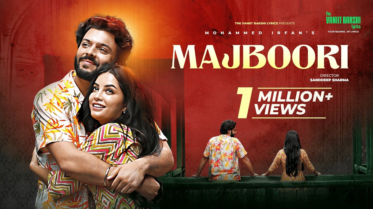 Majboori | Mohammed Irfan | Vaniit Bakshi | Rahul Dayal | Official Hindi Romantic Sad Song 2025