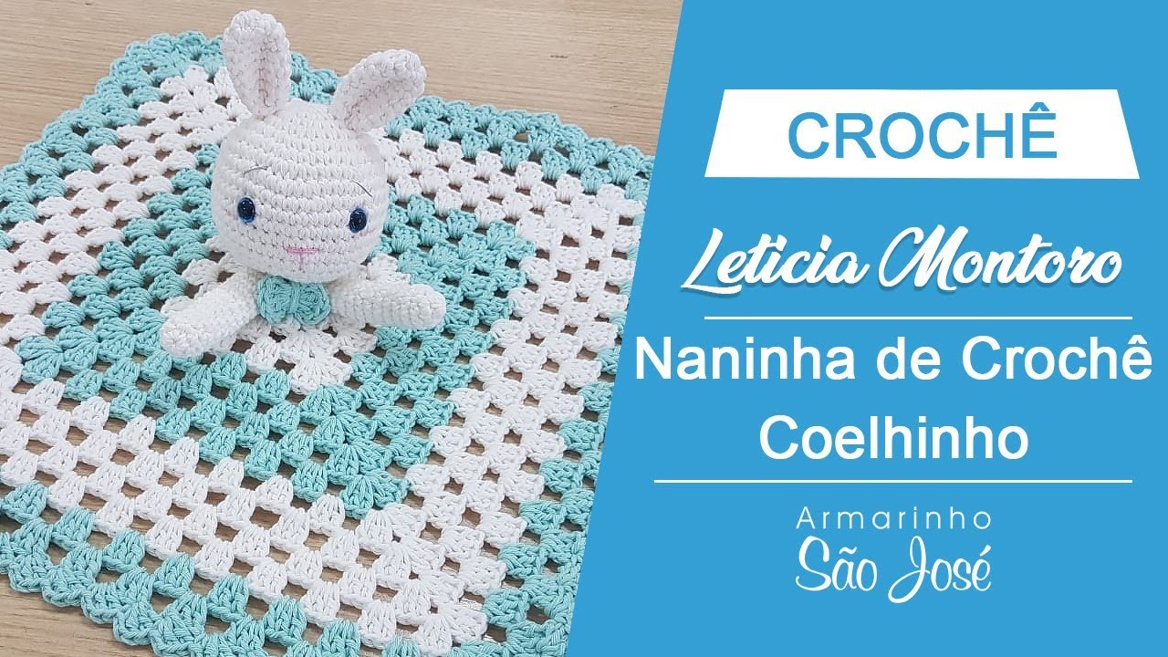 Como Fazer Naninha de Crochê  Coelho
