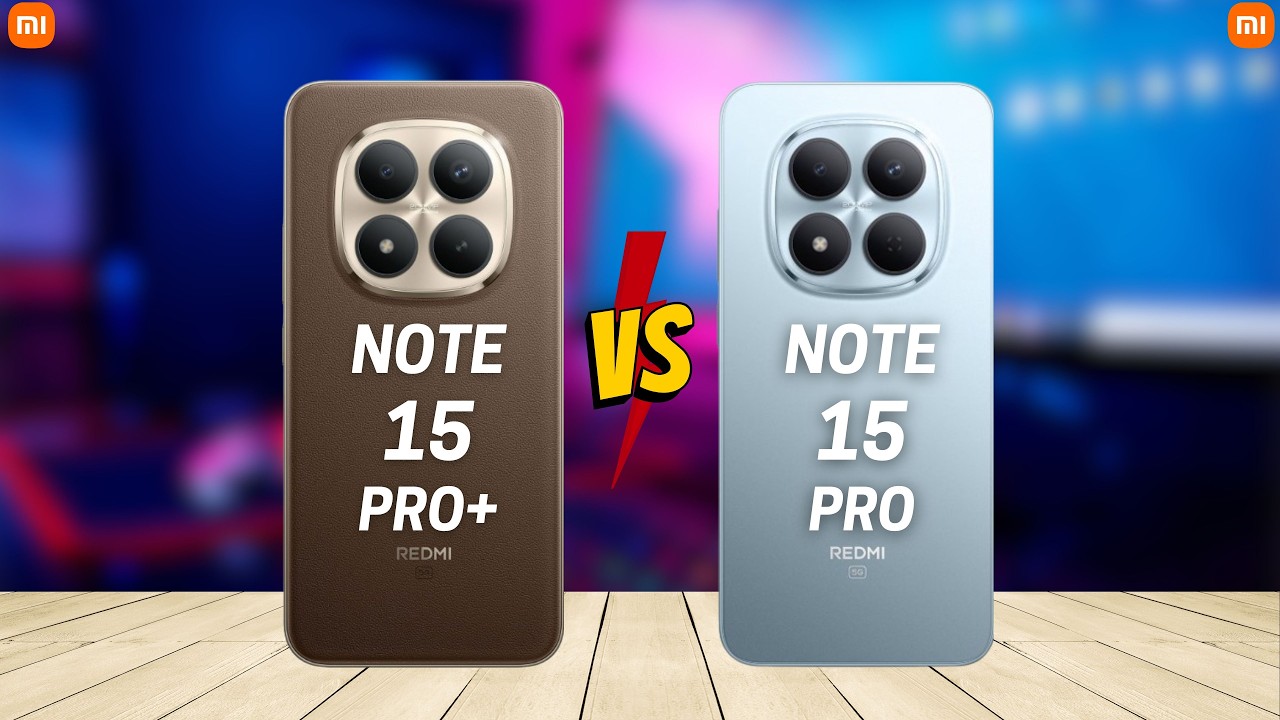 Redmi Note 15 Pro Plus vs Redmi Note 15 Pro 5G