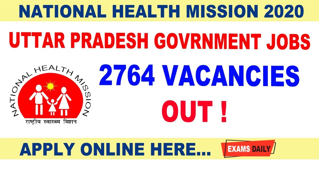 NHM UP Recruitment 2020 Out || Apply Online for 2764 Vacancy || Examsdaily