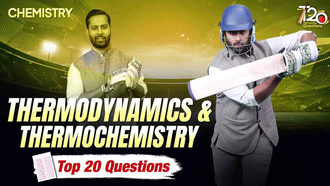Thermodynamics & Thermochemistry: TOP 20 QUESTIONS for NEET 2026 🎯 Chemistry by Pulkit Jain Sir