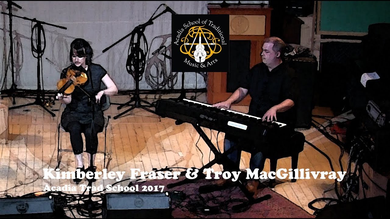Kimberley Fraser & Troy MacGillivray  - Acadia Trad School 2017