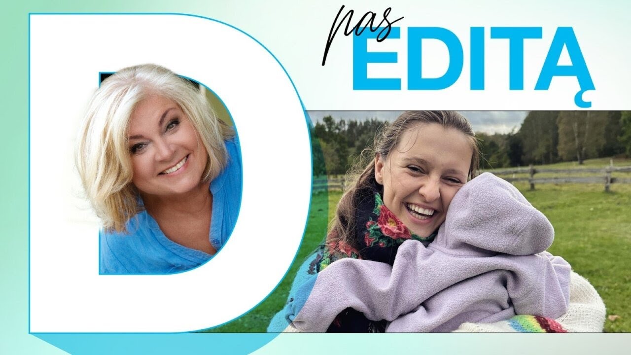Pas Editą. Ieva Zasimauskaitė – apie klaidas ir meną būti savimi
