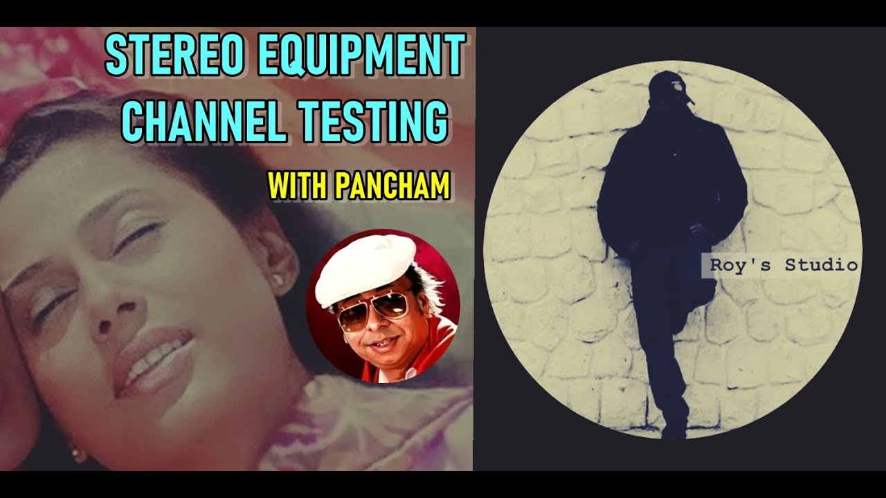 STEREO CHANNEL TESTING - With R D Burman's Masterpiece!