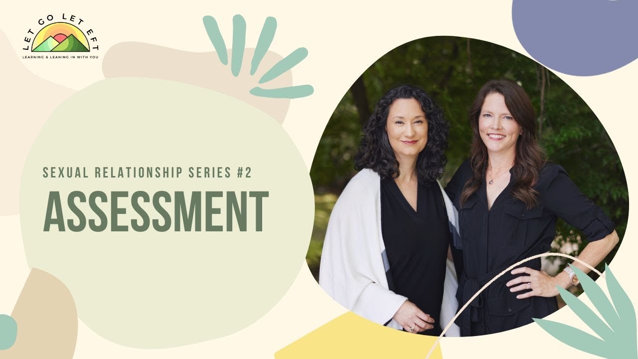 Sexual Relationship Series #2 Assessment in Emotionally Focused Couples Therapy