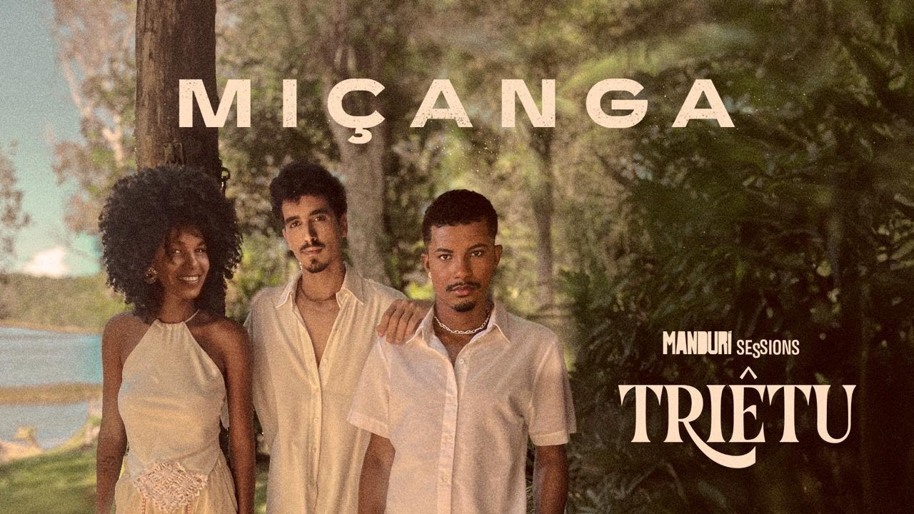 Miçanga - TRIÊTU (Vídeo Oficial)