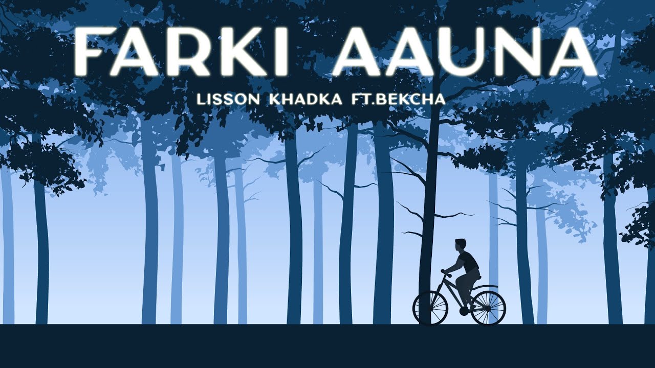 Farki Aauna - Lisson khadka X bekcha [Official Lyrical Video]