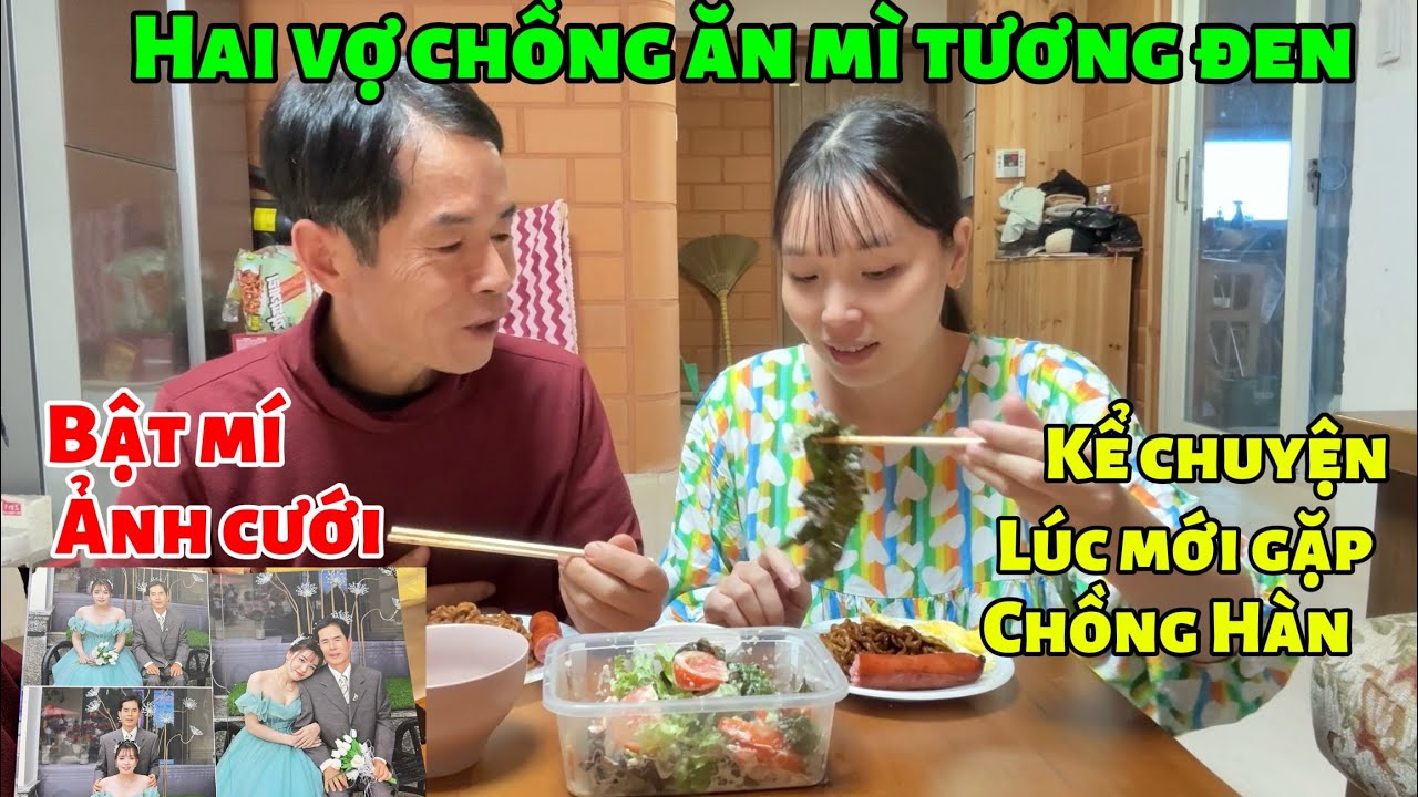 [203] hai vợ chồng ăn mì tương đen kể chuyện lần đầu gặp chồng 
