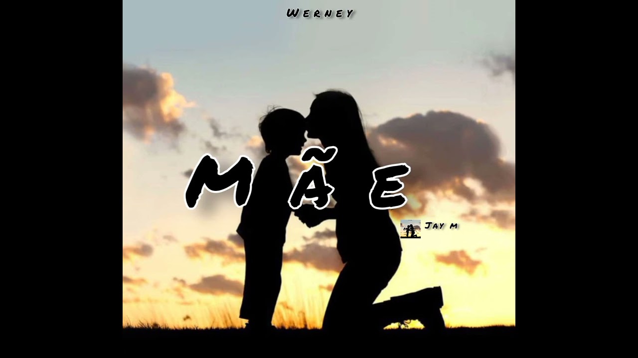 Werney x Jay M - M&atilde;e (Esmael No Beat)