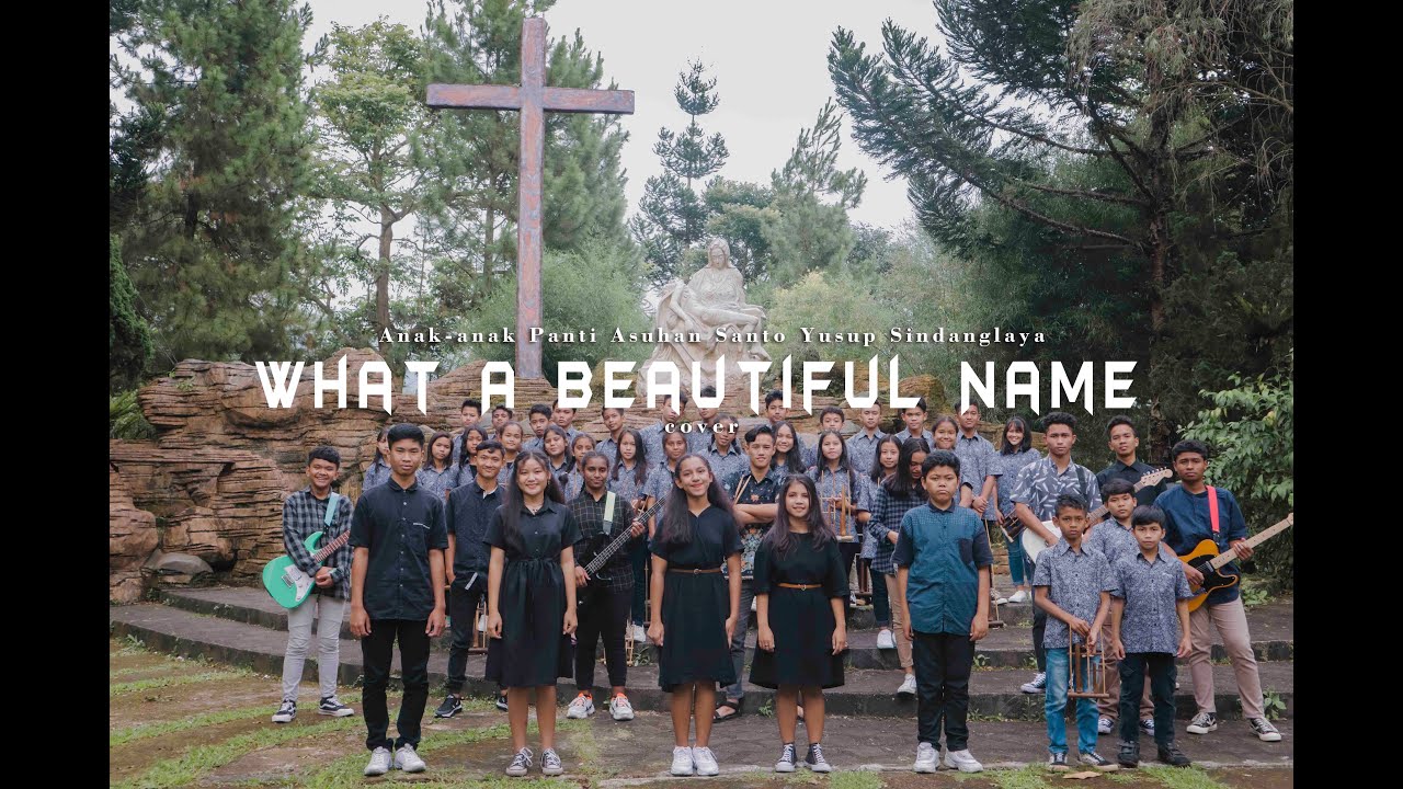 What A Beautiful Name - cover by Anak-anak Panti Asuhan Santo Yusup Sindanglaya Cipanas
