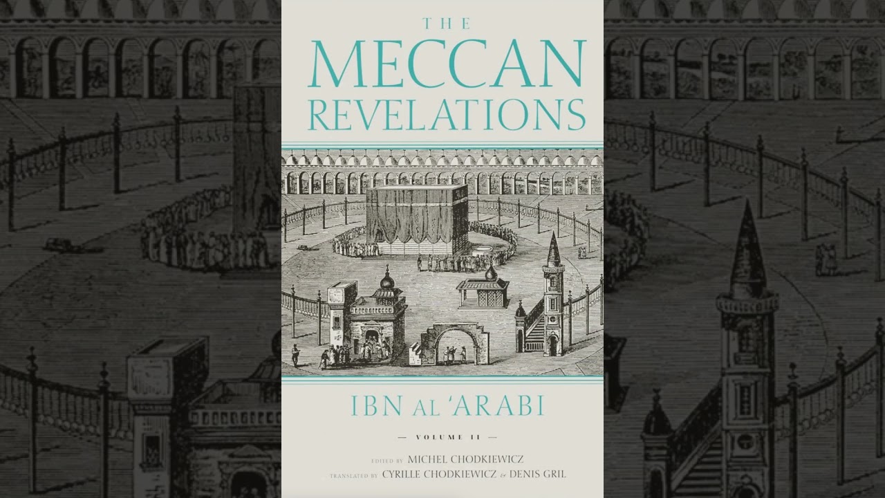 Ibn Arabi- The Meccan Revelations II of II