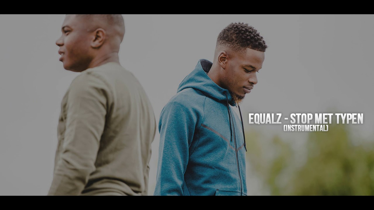 Equalz - Stop Met Typen (Instrumental)