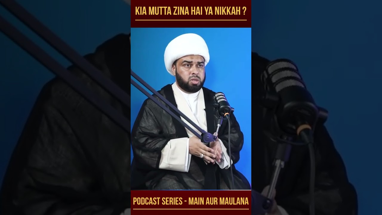 Mutta Zina Hai Ya Nikkah ? | Mutta Kia Hai ? | Main Aur Maulana | Owais Rabbani | Allama Asad Shakri