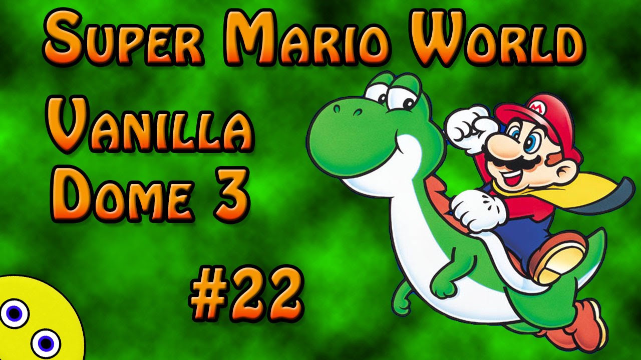 Super Mario World in HD - #22 Vanilla Dome 3 - All dragon coins