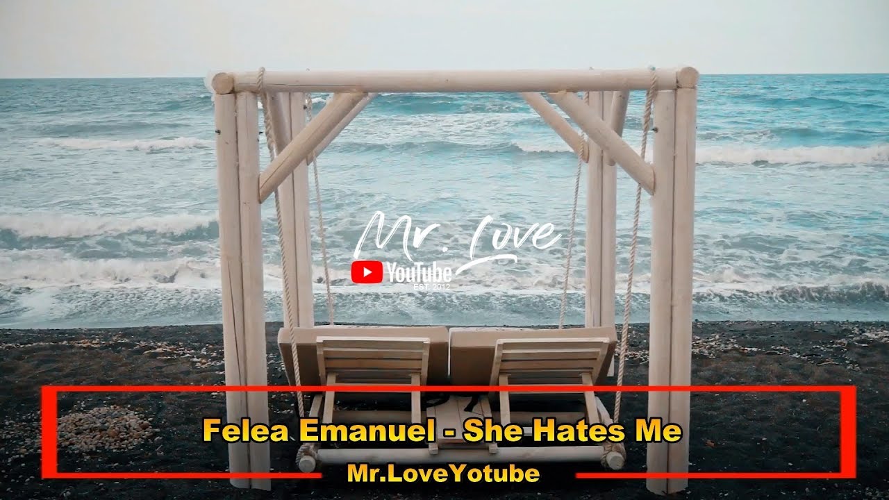 Felea Emanuel - She Hates Me