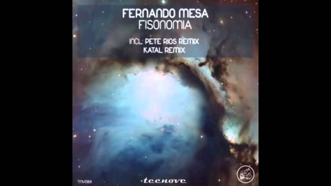 Fernando Mesa - Fisonomia (Katal Remix)