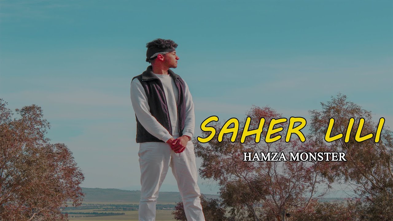 Hamza Monster - SAHER LILI (clip Official )