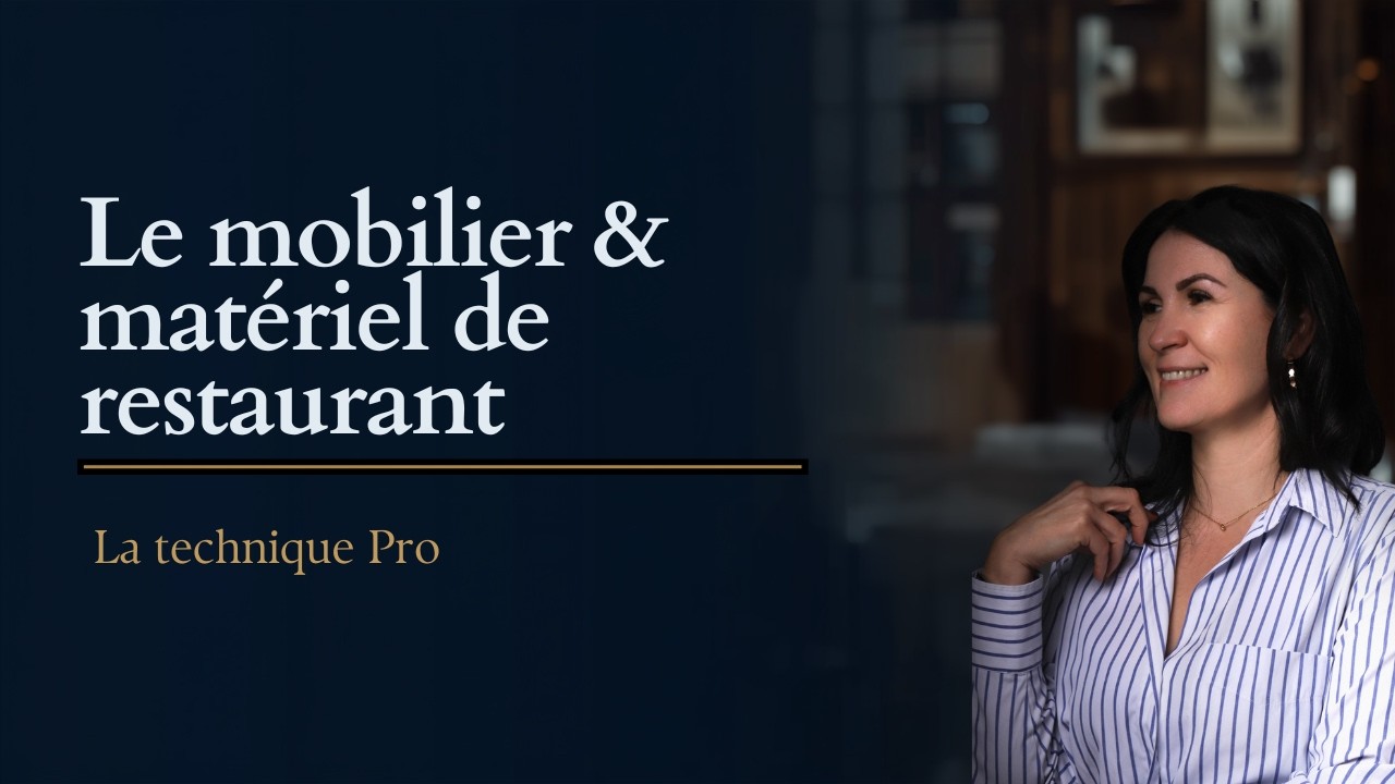 LE MOBILIER ET LE MATERIEL DE RESTAURANT