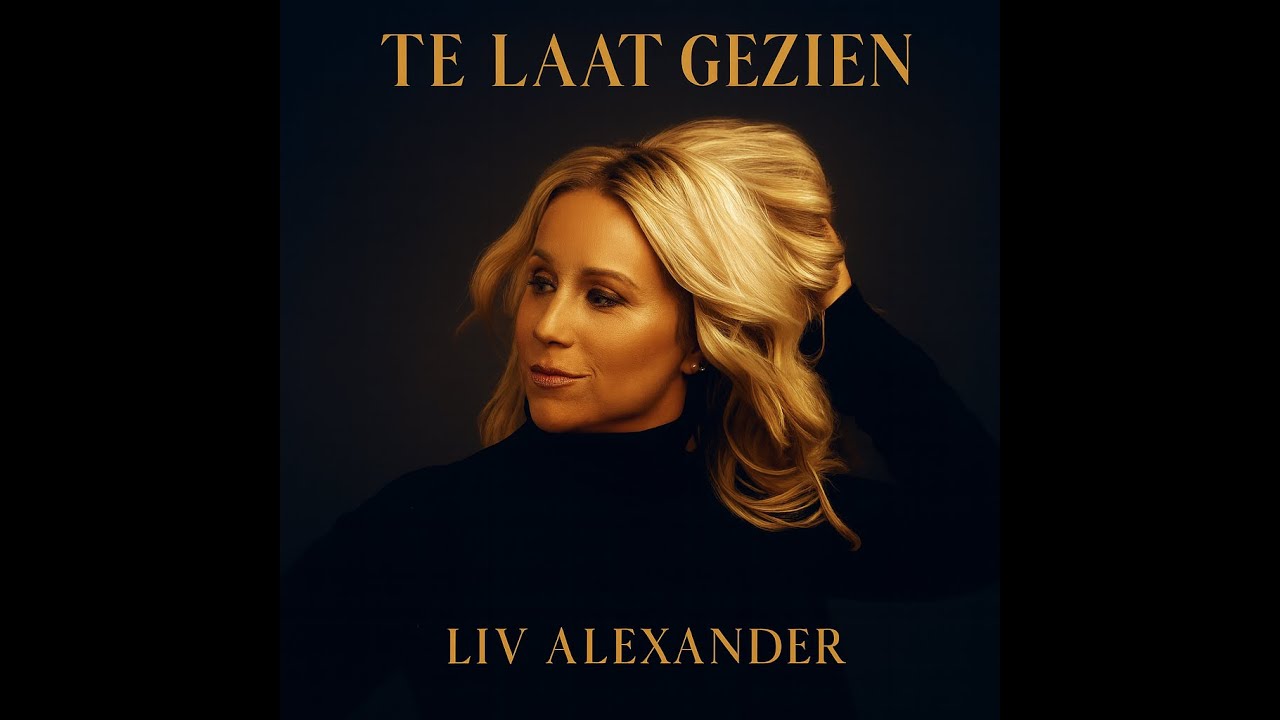 Liv Alexander - Te laat gezien (Official)