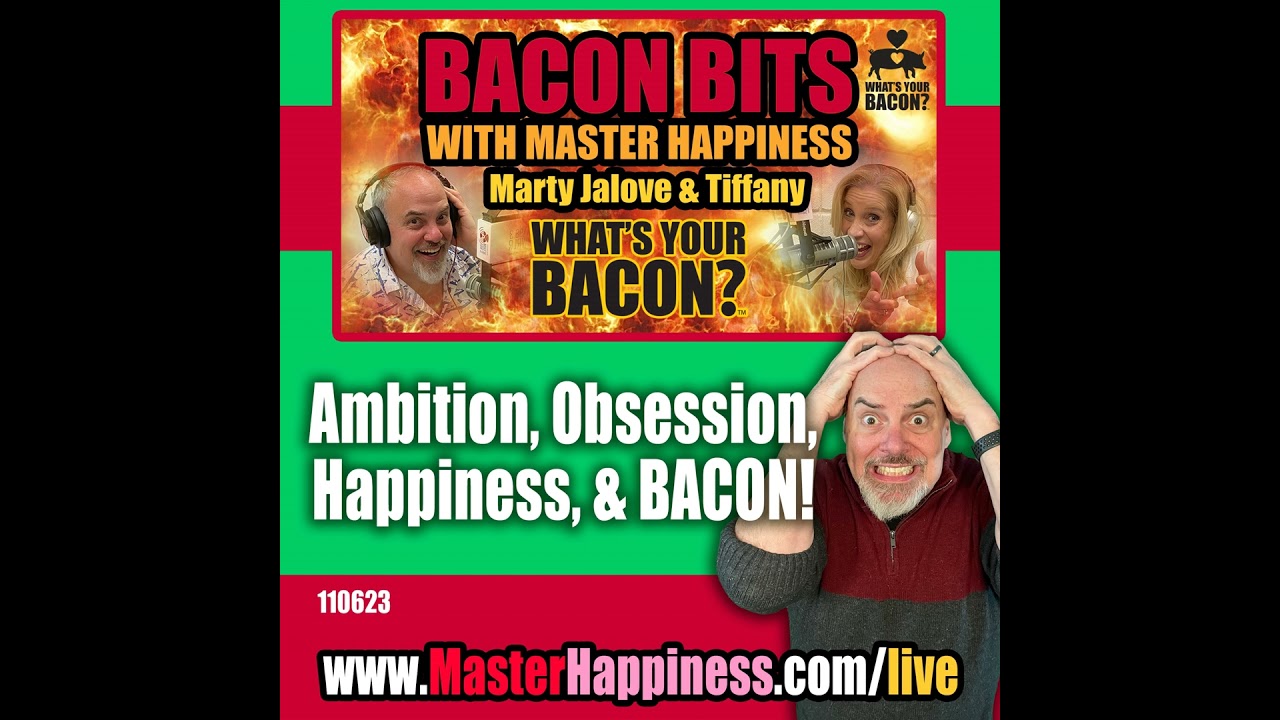 Ambition, Obsession, Happiness, & BACON: A Recipe for Fulfillment