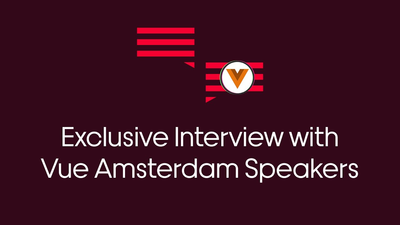 Exclusive Interview with Vue Amsterdam Speakers | Vue.js Meetup