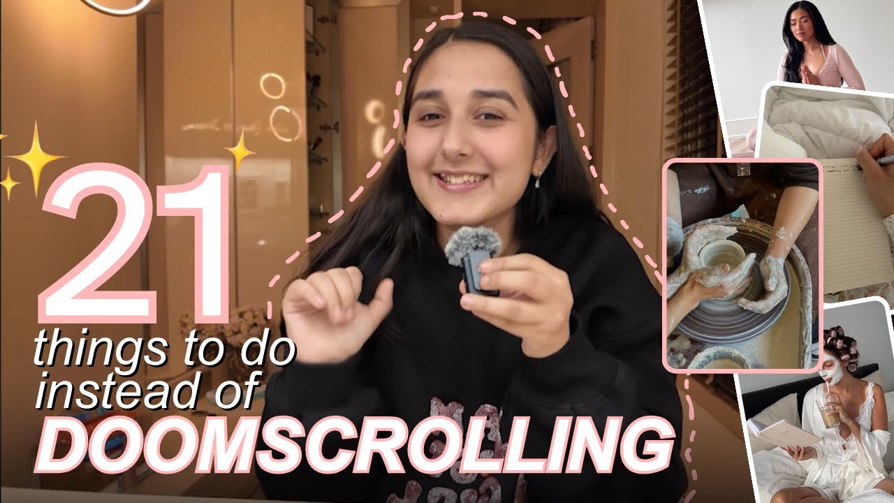 If You Doom Scroll, Watch This (21 Better Things to Do)