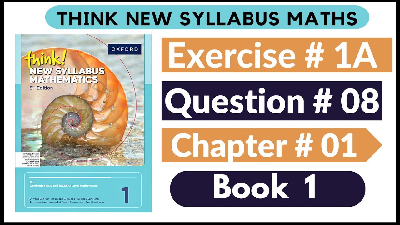Exercise 1A Question no 08 Oxford Think New Syllabus Mathematics 8th Edition Solutions | Book 1 | D1