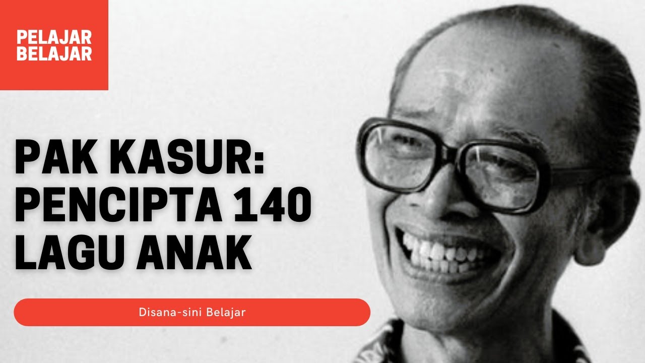 Pak Kasur Adalah Pencipta Lagu Anak