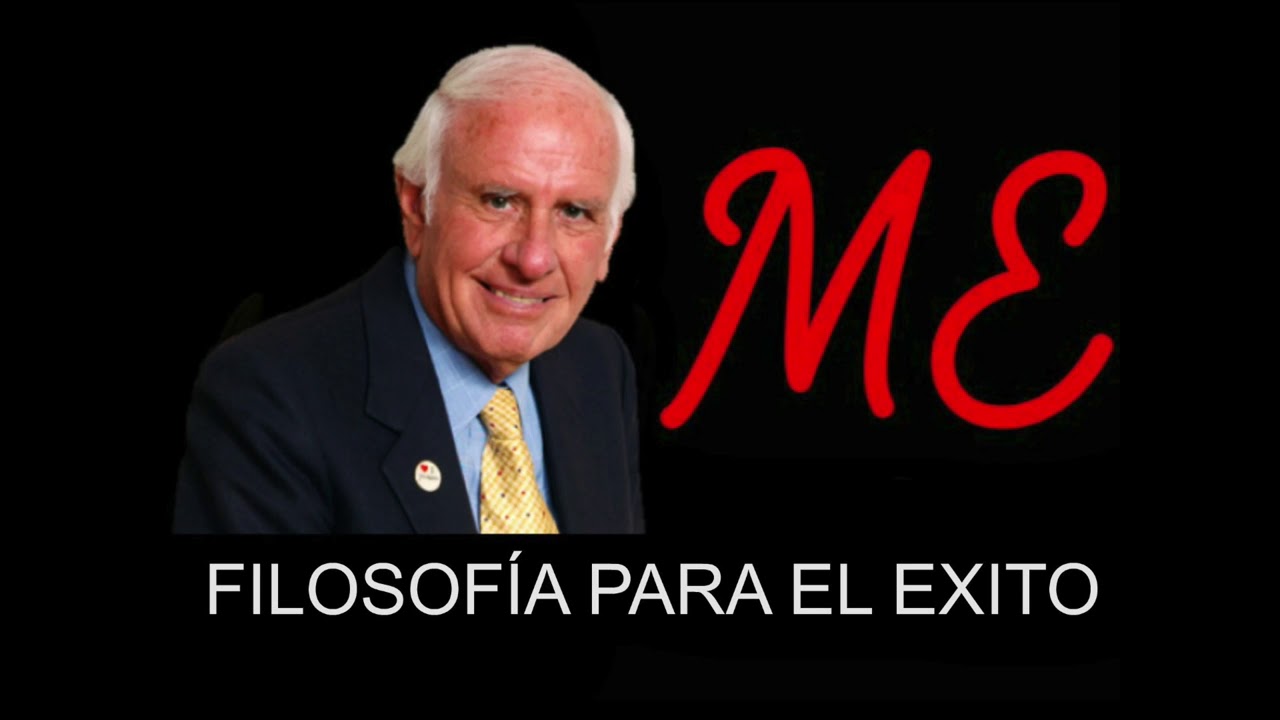 Jim Rohn - FILOSOFÍA PARA EL EXITO
