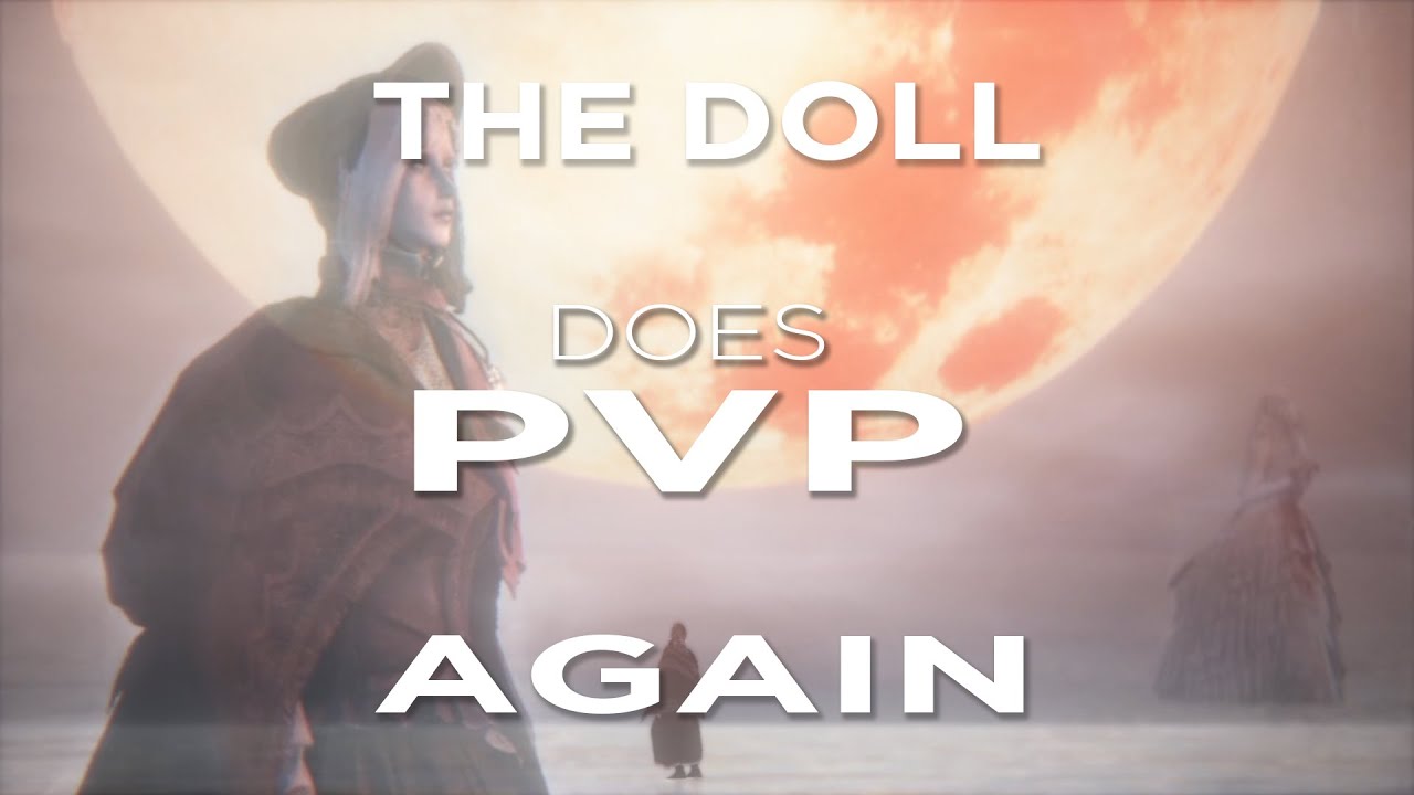 The Doll does PvP again (Bloodborne)