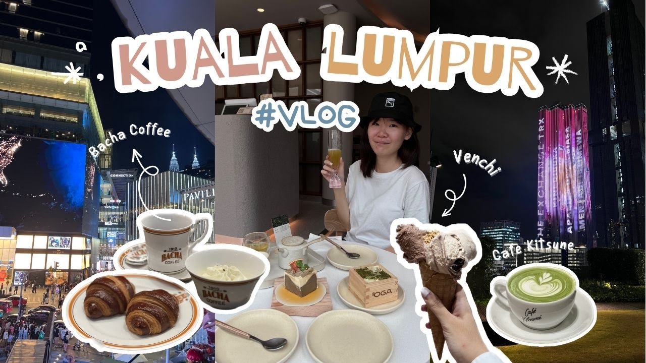 KL VLOG // Cafe hunting, City vibes, The Exchange TRX, Trying Bacha Coffee and Venchi