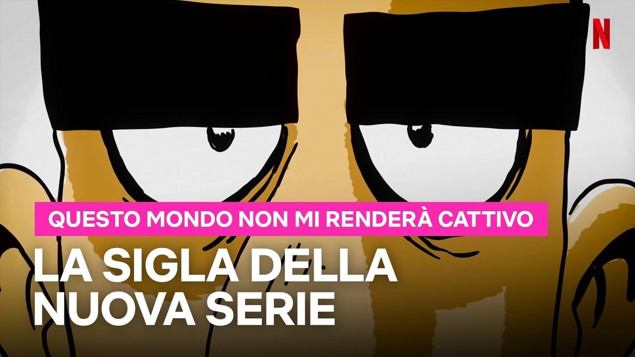 QUESTO MONDO NON MI RENDERÀ CATTIVO: la SIGLA | Netflix Italia